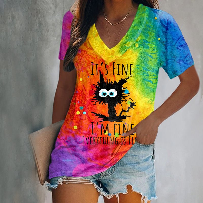 I'm Fine Everything Is Fine Cat Tie Dye Print V Neck T-shirt