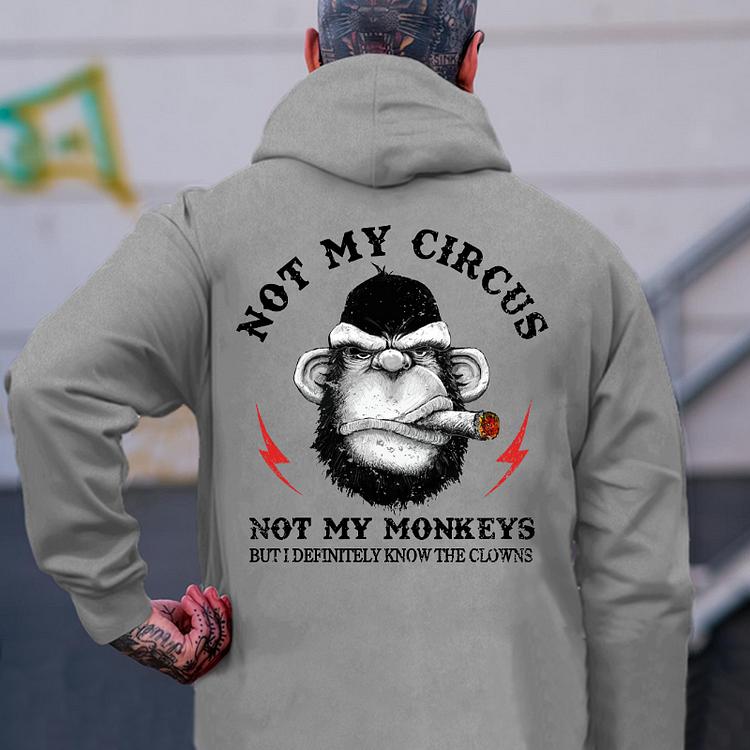 Not My Circus Not My Monkeys But I Know All The Clowns Hoodie