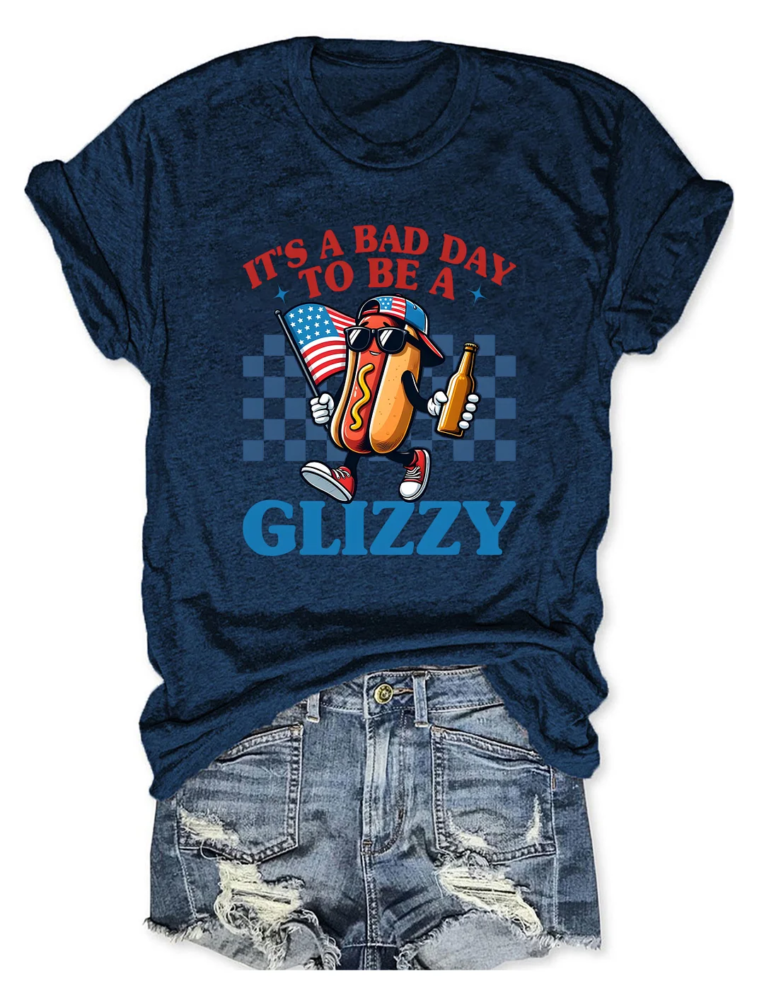 It's A Bad Day To Be A Glizzy T-shirt