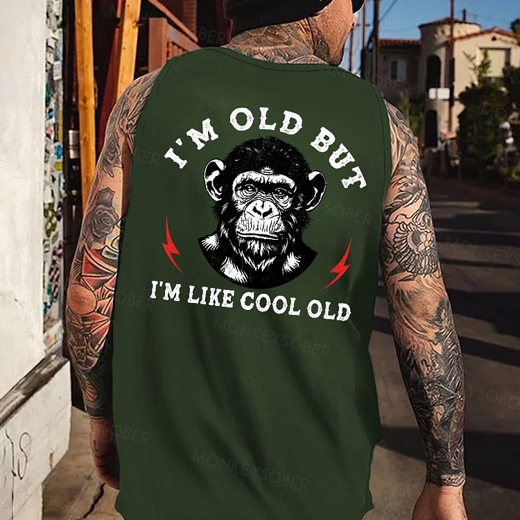 I'm Old But I'm Like Cool Old Tank Top