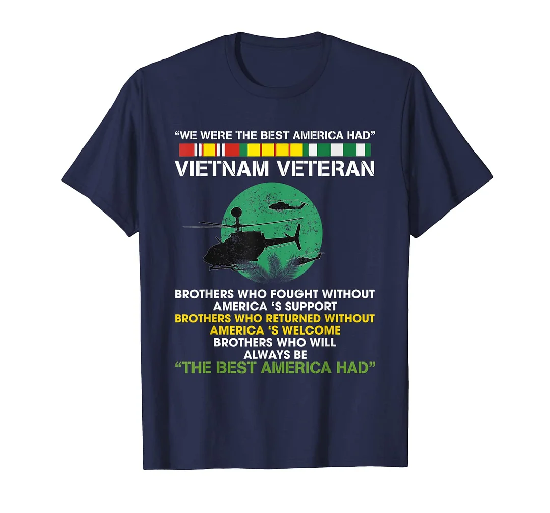 Vietnam Veteran T-shirt The Best America Had Proud Men T-shirt