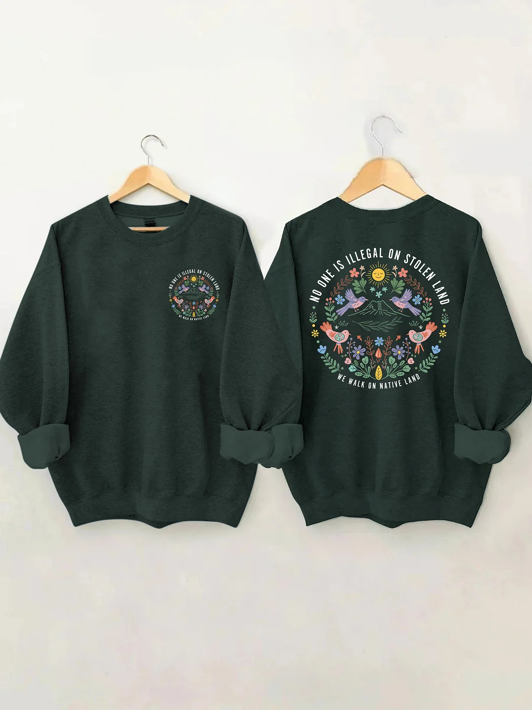 No One Is Illegal On Stolen Land We Walk On Native Land Sweatshirt