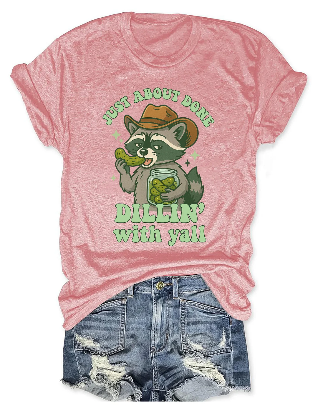 Just About Done Dillin With Yall T-shirt