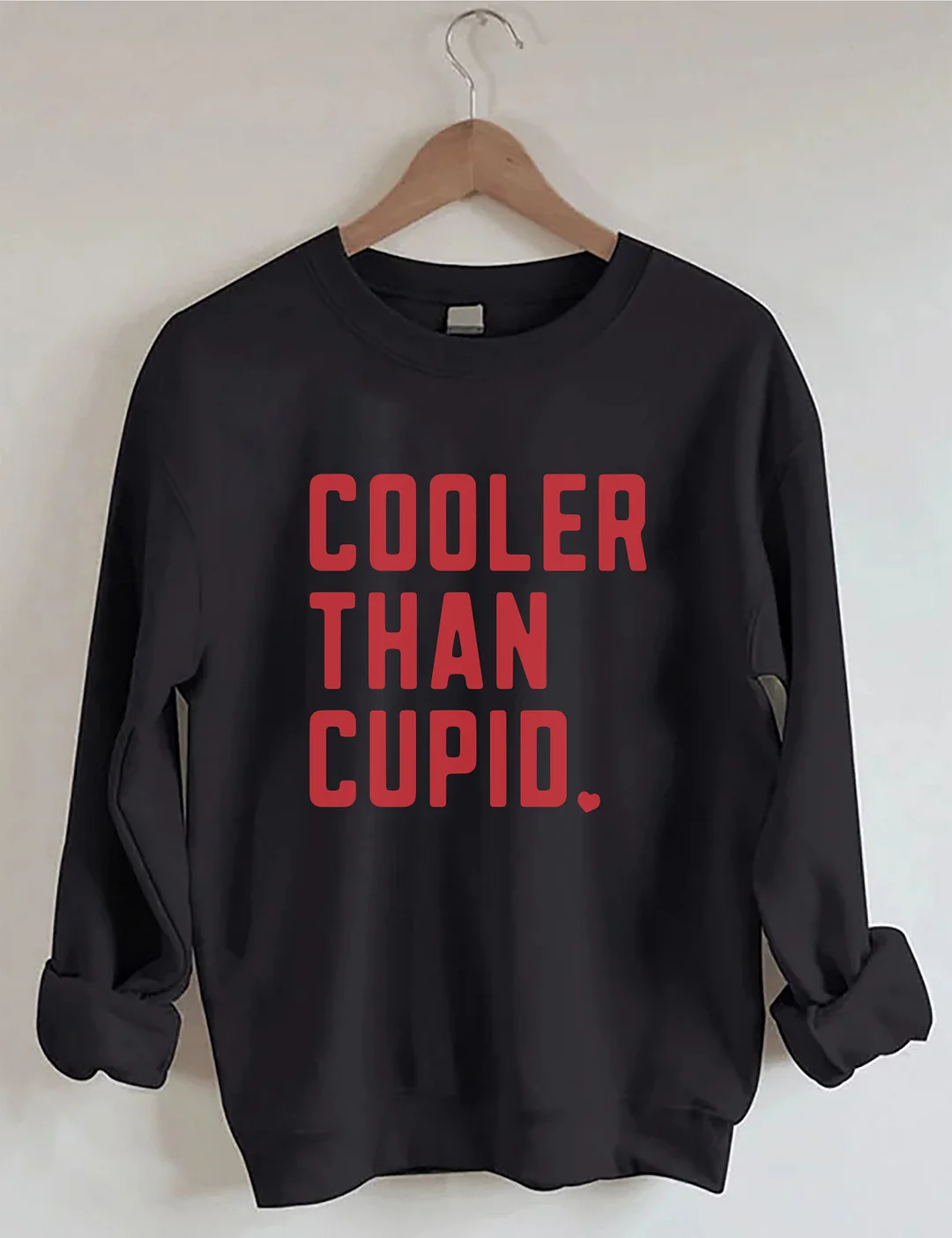 Cooler Than Cupid Valentine's Day Sweatshirt