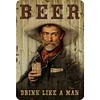 Drink Like A Man - Metal Tin Signs(8*12Inch/12*16Inch) - Bar