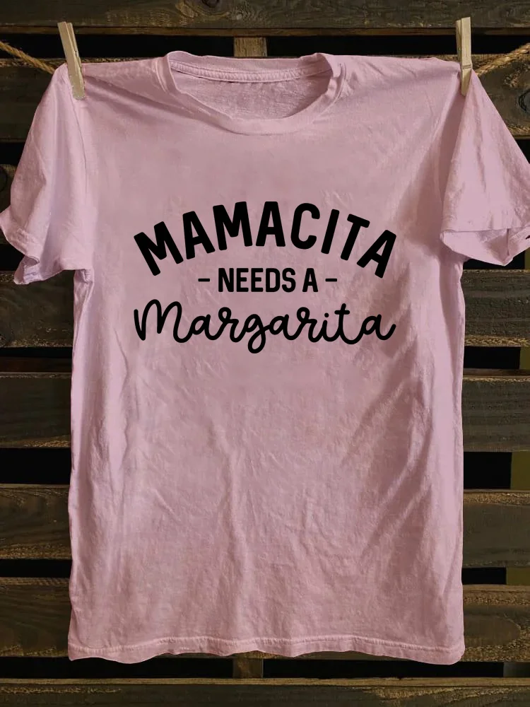Mamacita Needs A Margarita T-shirt