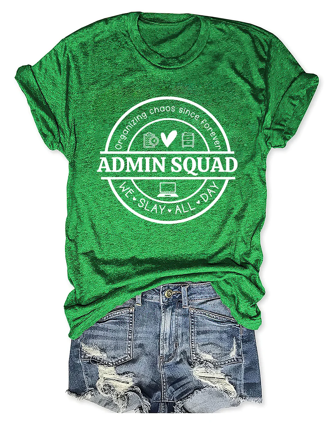Admin Squad Organizing Chaos Since Forever We Slay All Day T-Shirt