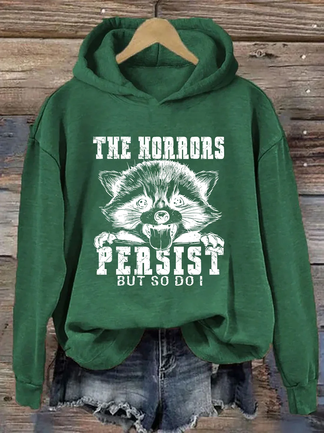 The Horrors Persist But So Do I Funny Raccoon Hoodie