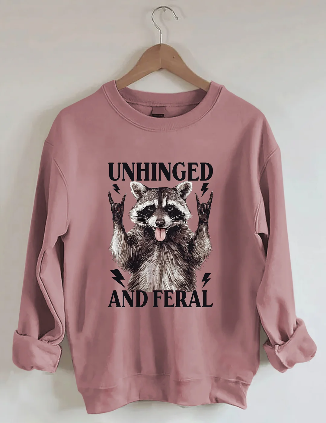 Unhinged And Feral Sweatshirt