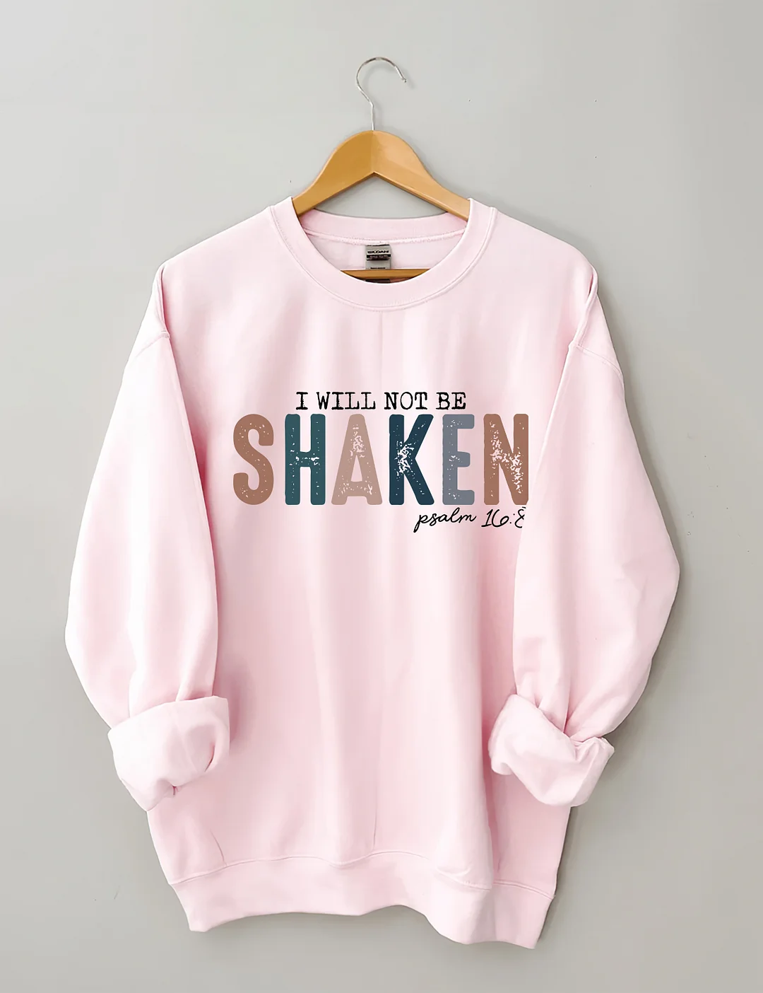 I Will Not Be Shaken Sweatshirt