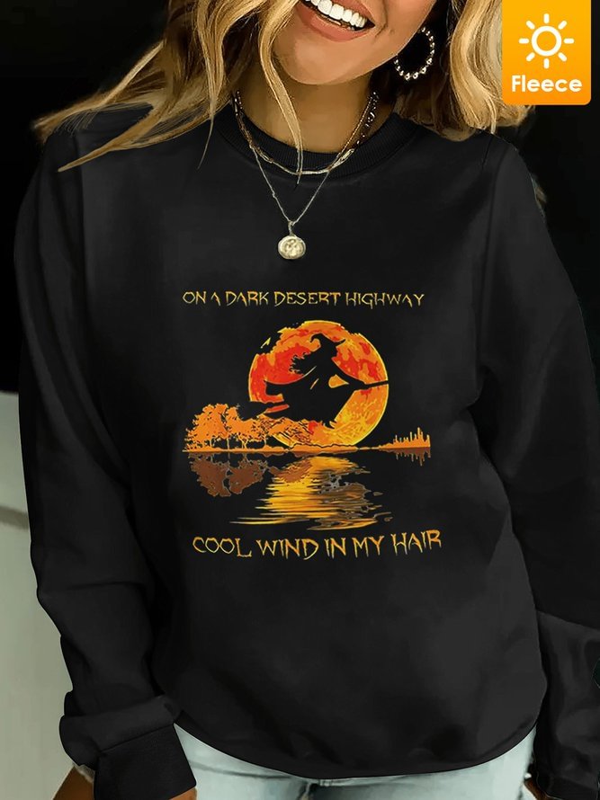 Women On A Dark Desert Highway Cool Wind In My Hair Halloween Loose Fleece Sweatshirts