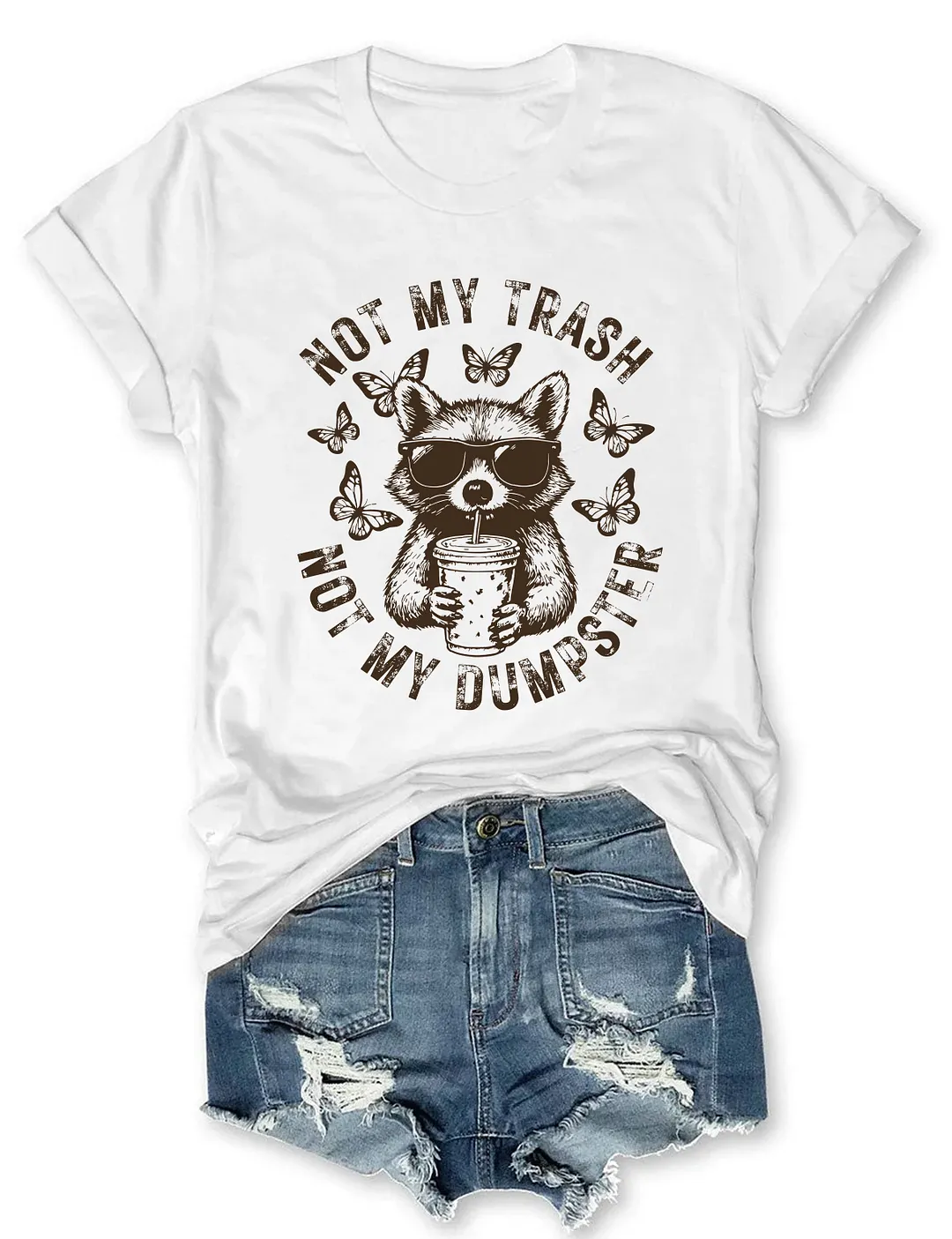 Not My Trash Not My Dumpster T-shirt