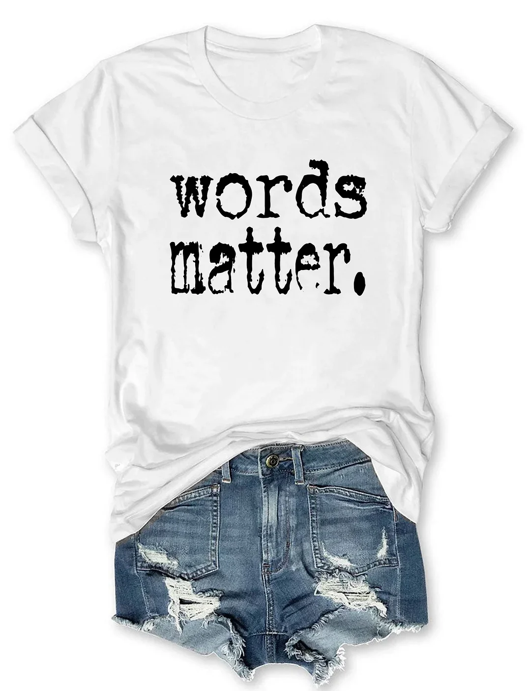 Words Matter Typography T-shirt