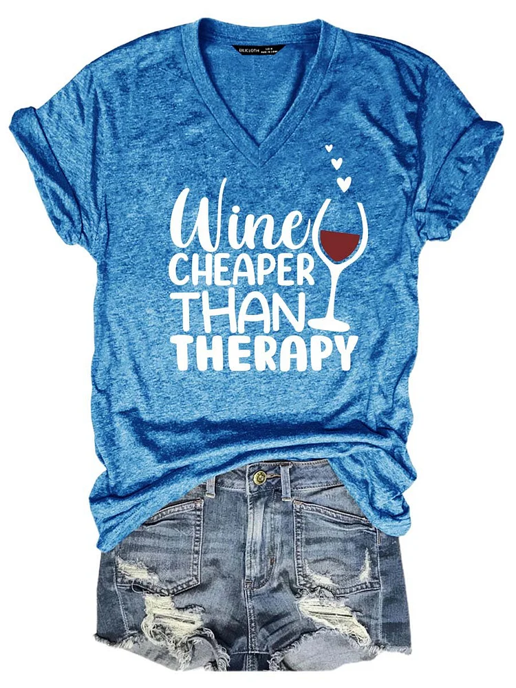 Bestdealfriday Wine Cheaper Than Therapy Graphic Short Sleeve V Neck Tee