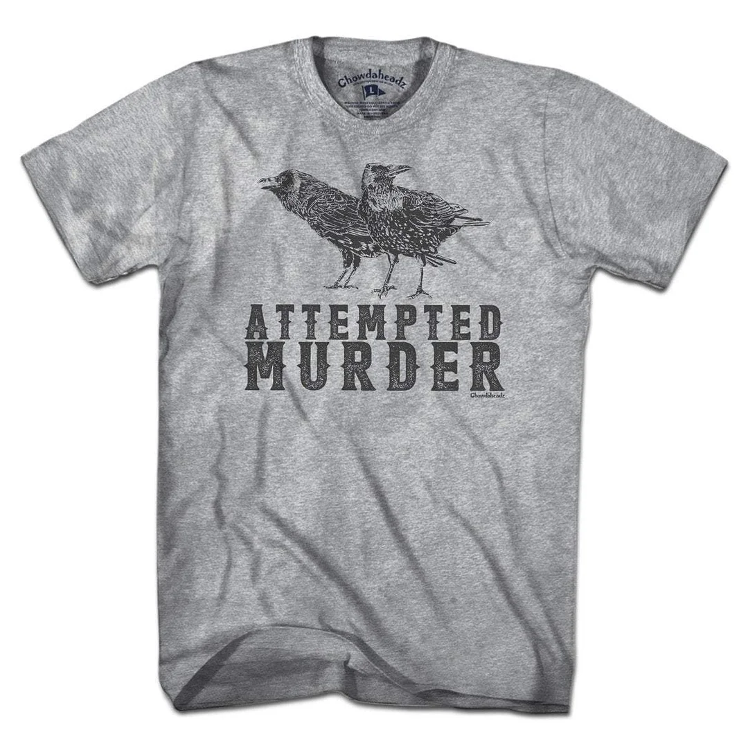 Attempted Murder T-Shirt