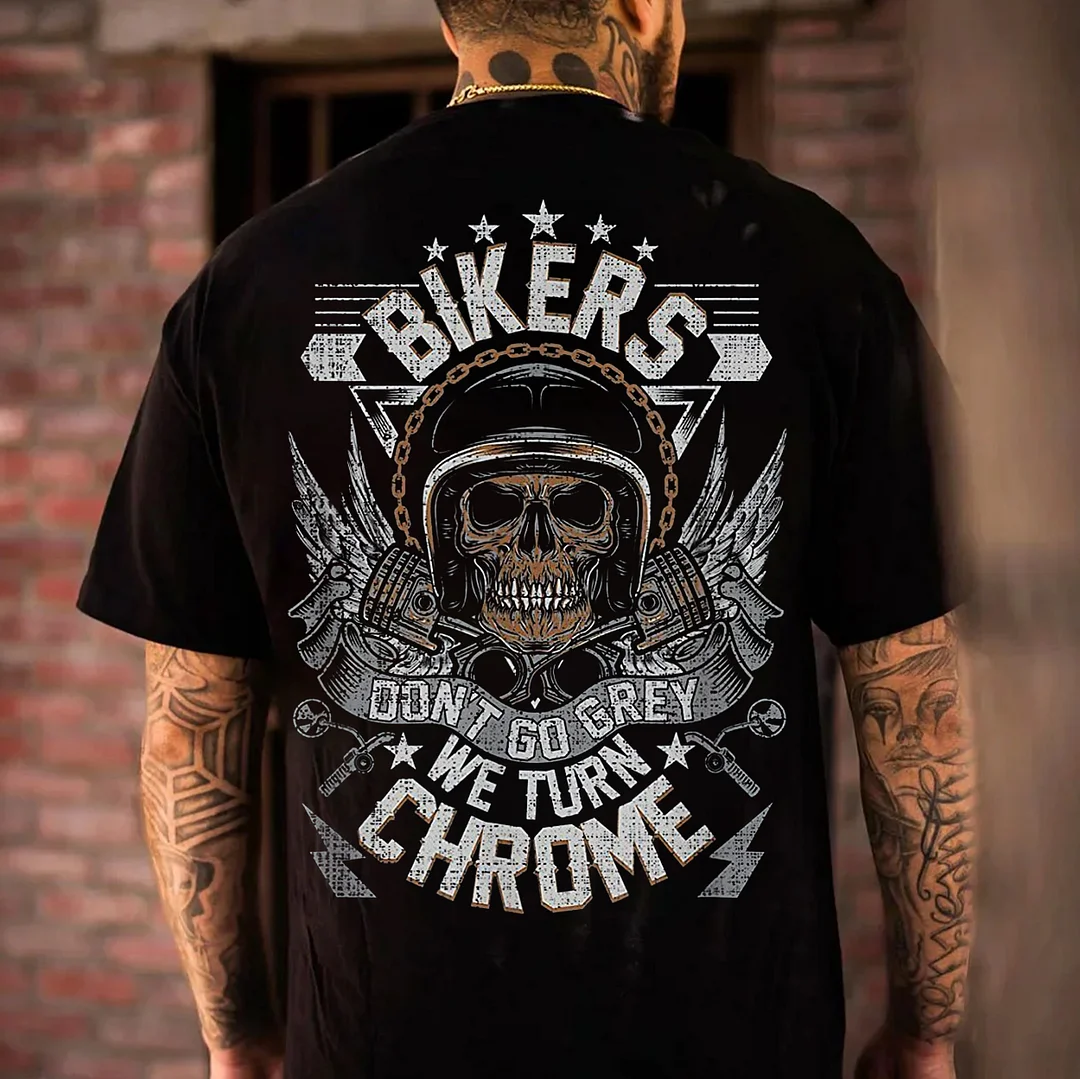 BIKERS DON'T GO GREY WE TURN CHROME Helmet Skull Print Men's T-shirt