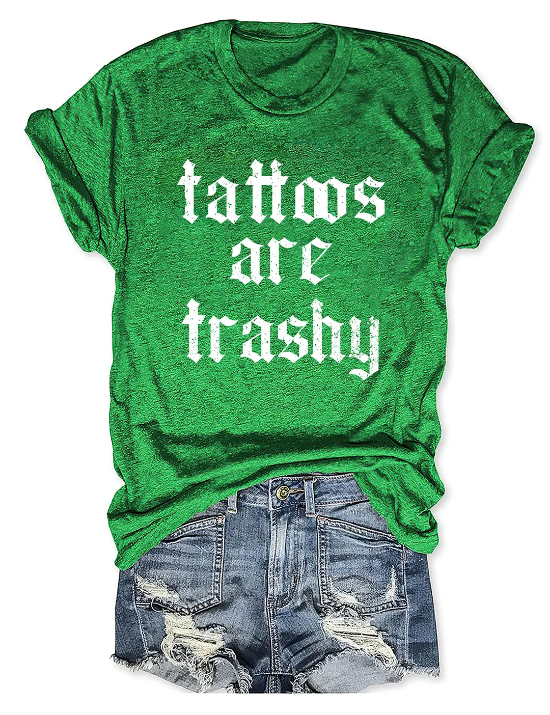 Tattoos Are Trashy So Is Your Mom Funny Tattoo Lover T-shirt