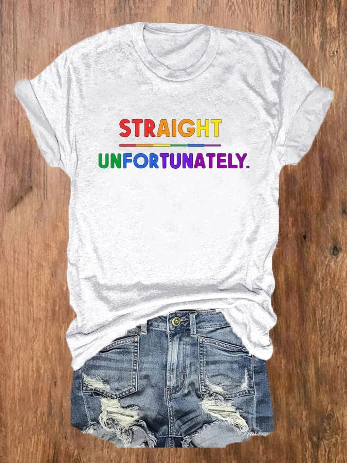 Women's Straight Unfortunately Pride Ally Printed T-Shirt socialshop