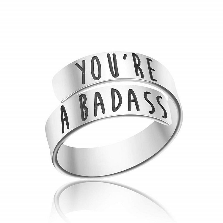 You Are A Badass Ring