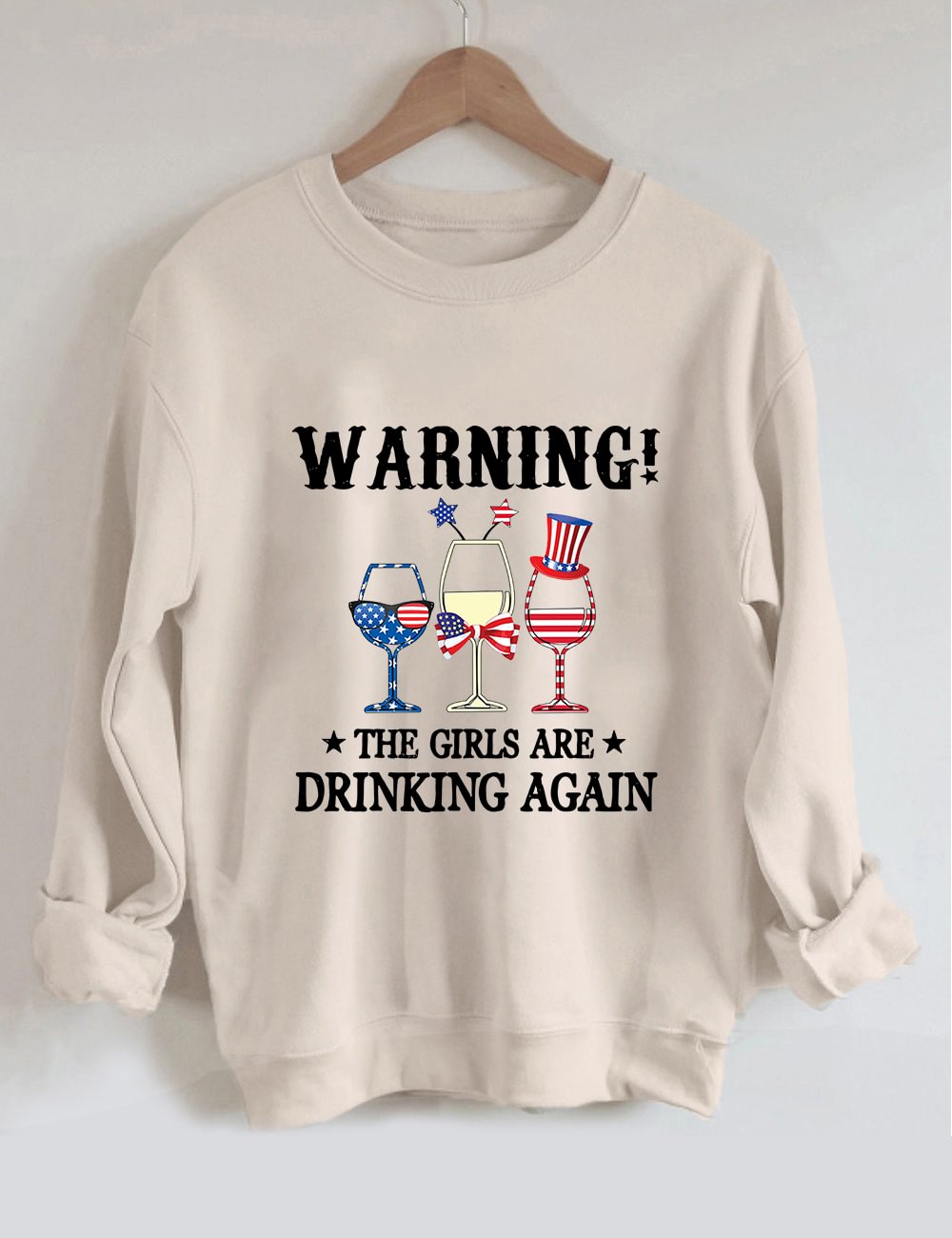 Warning! The Girls Are Drinking Again Sweatshirt