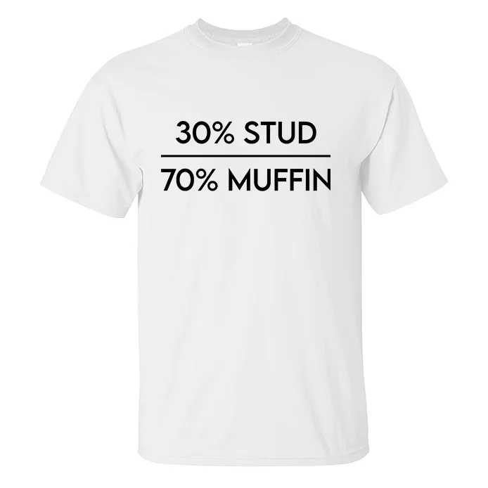 30% Stud 70% Muffin T-shirt