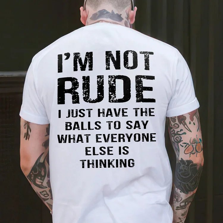 I'm Not Rude T-shirt