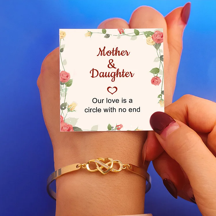 For Mother/Daughter - Mother & Daughter Our love is a circle with no end Infinity Bracelet