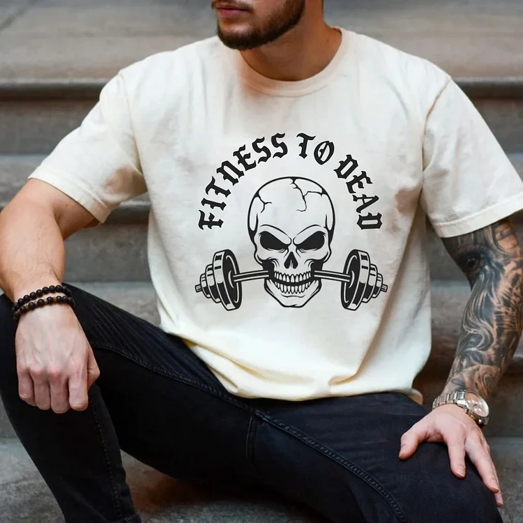 Fitness To Dead Man T-Shirt