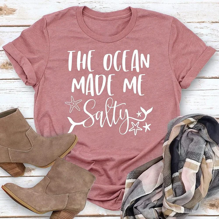 the ocean made me salty Summer life T-shirt Tee - 02222