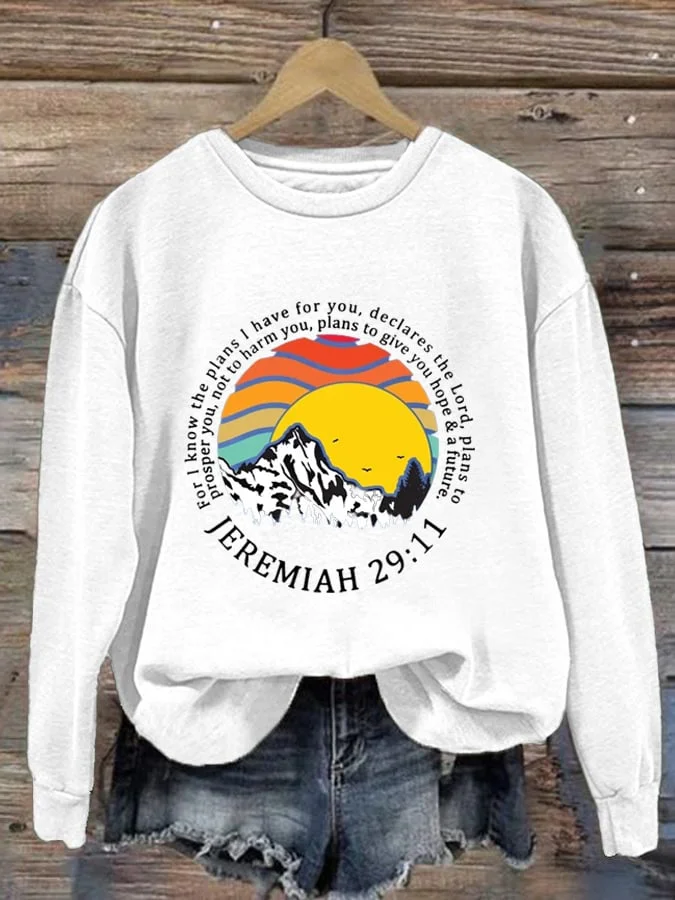 Women's Jeremiah 29 11, For I Know The Plans I Have For You Print Long Sleeve Sweatshirt