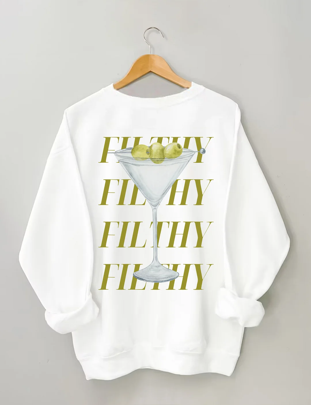 Filthy Martini Sweatshirt