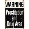 Warning Prostitution And Drug Area - Vintage Metal Signs(12*16Inch) - Warning