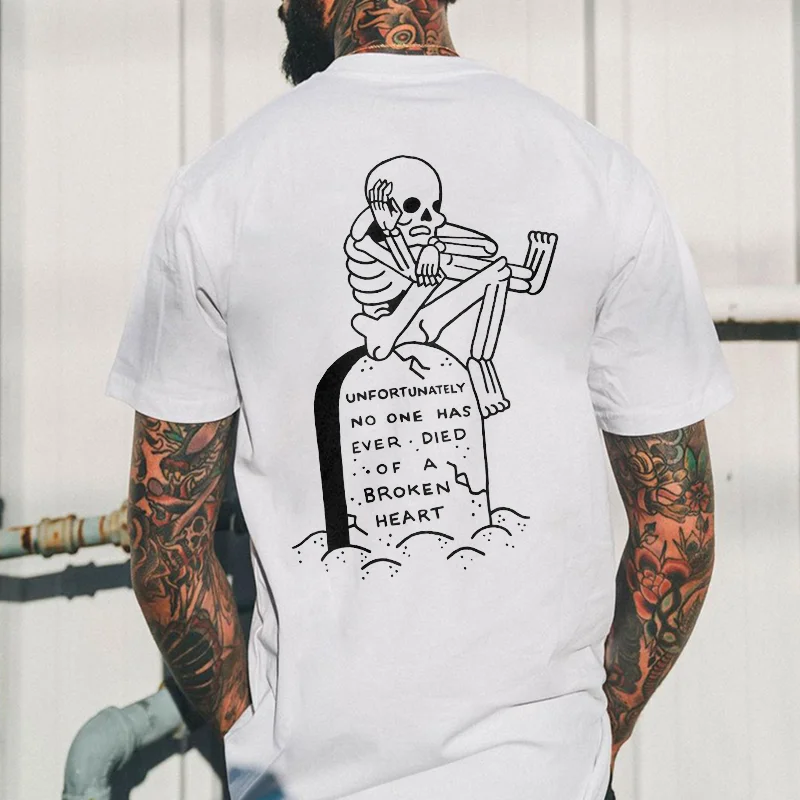 Unfortunately No One Has Ever Died Printed Casual T-shirt - Krazyskull
