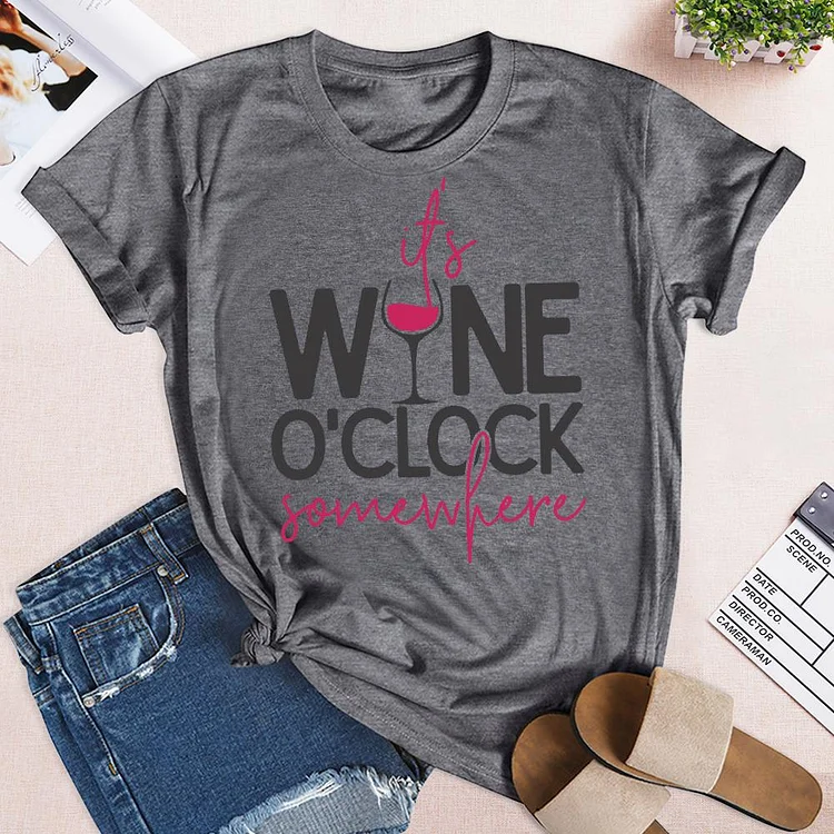 It's Wine O'Clock Somewhere T-shirt Tee-04675