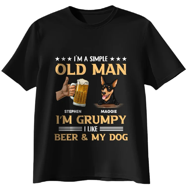 Personalized T-Shirt -I'M A Simple Old Man Beer & My Dog 