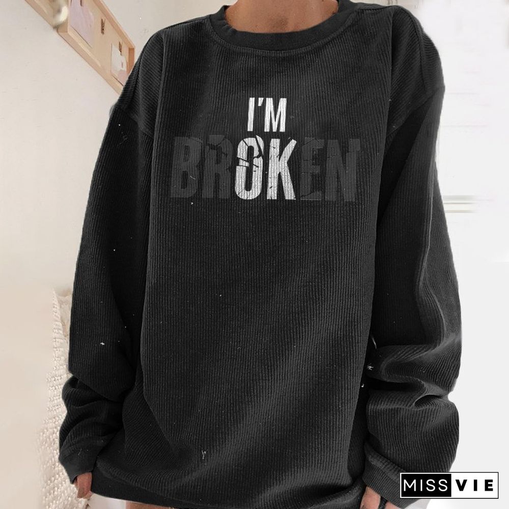 I'M Broken Slogan Women's Pullover Sweatshirt