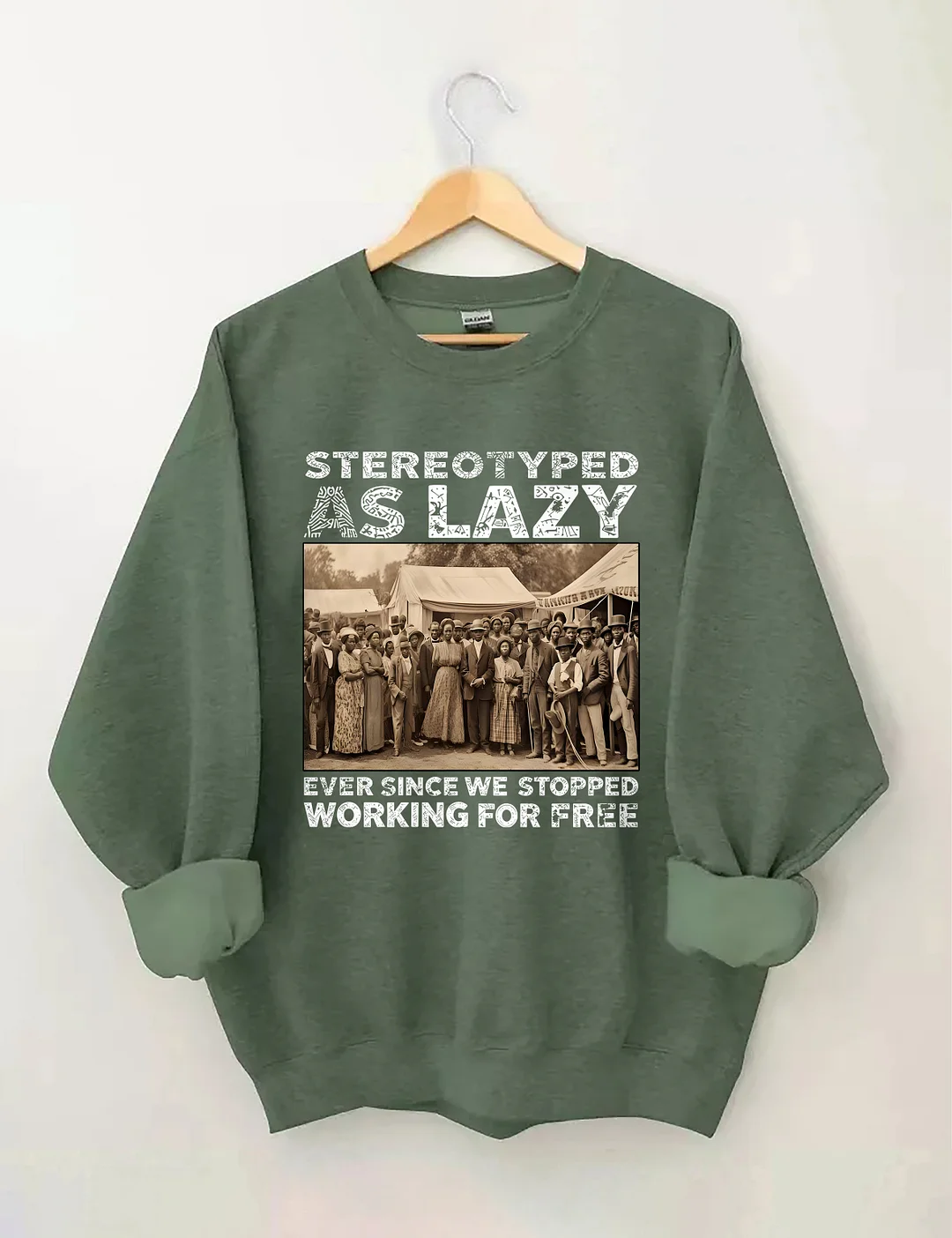 Stereotyped As Lazy Sweatshirt