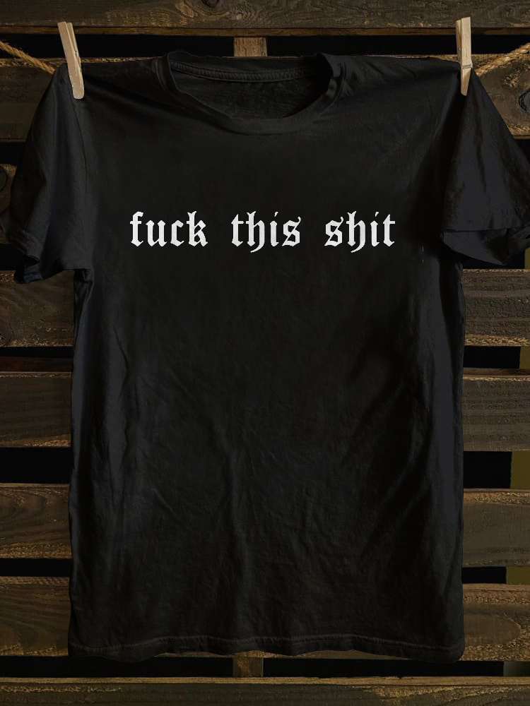 Fuck This Shit Vintage Print T-shirt