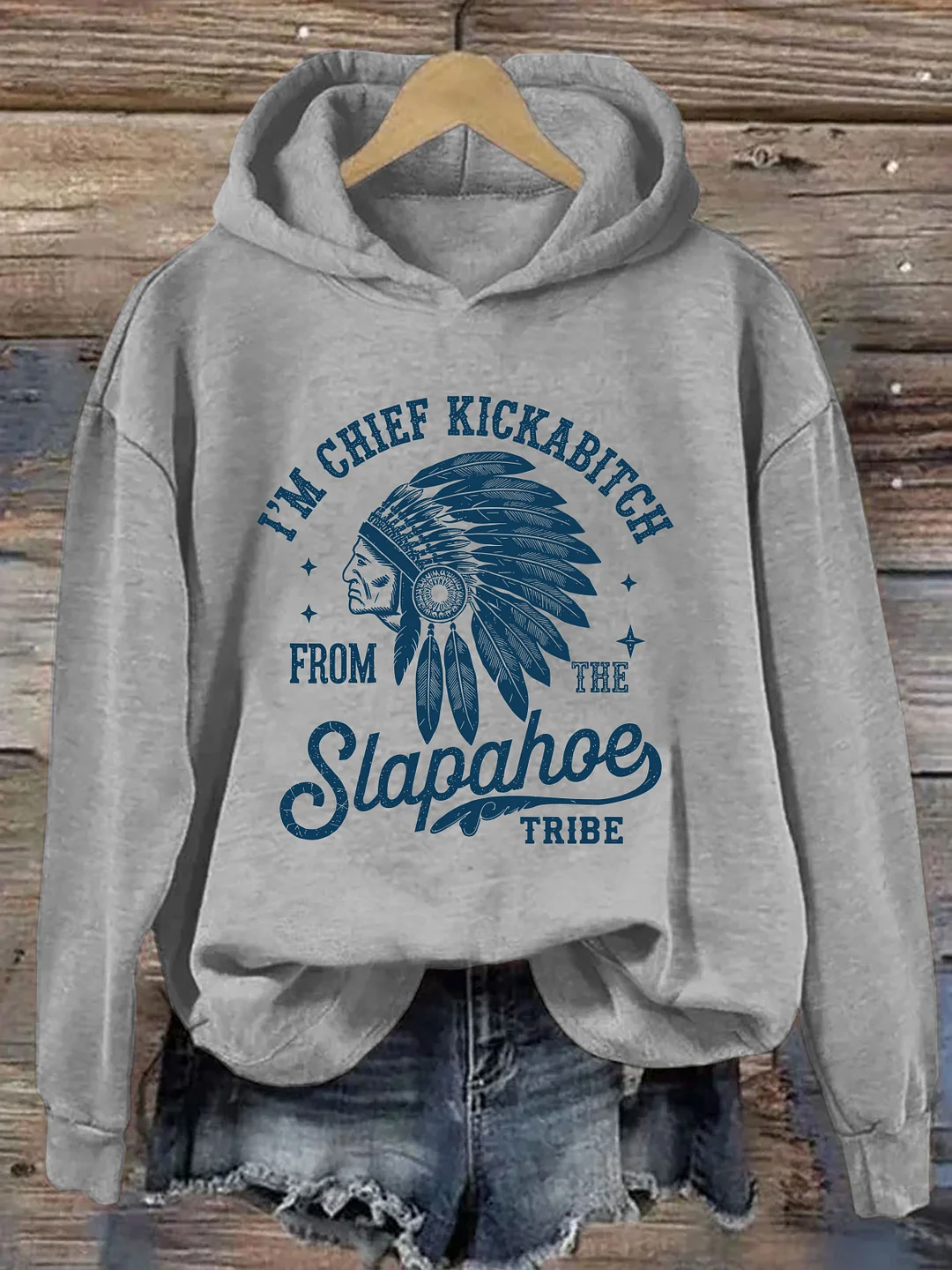 I'm Chief Kickabitch From The Slapahoe Tribe Hoodie