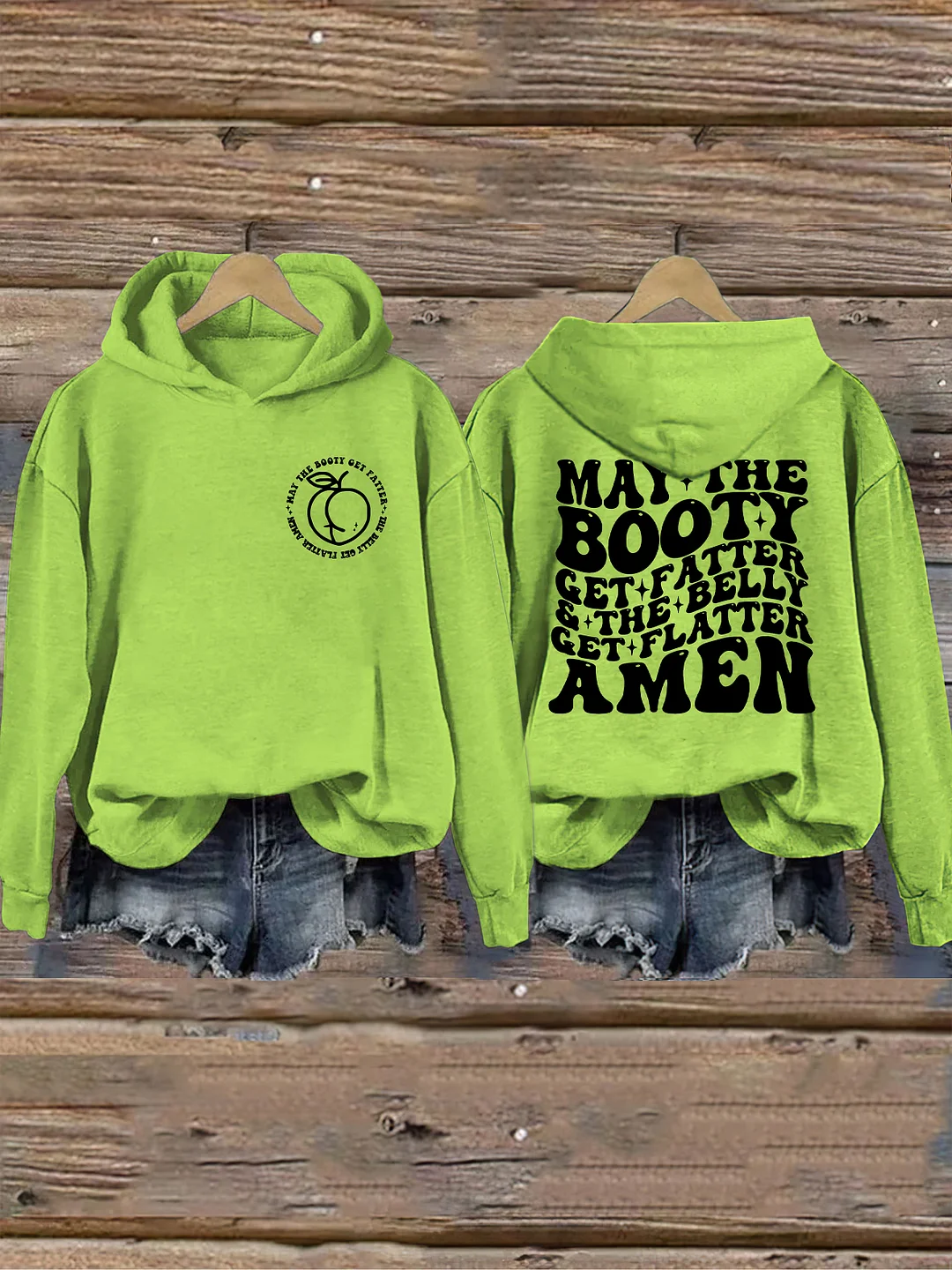 May The Booty Get Fatter And The Belly Get Flatter Amen Hoodie