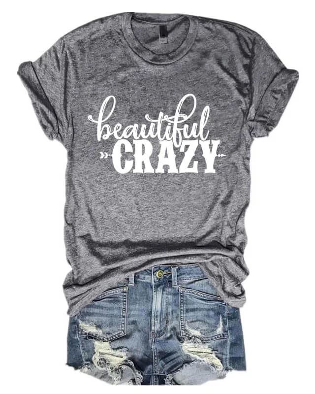 Beautiful Crazy T-shirt