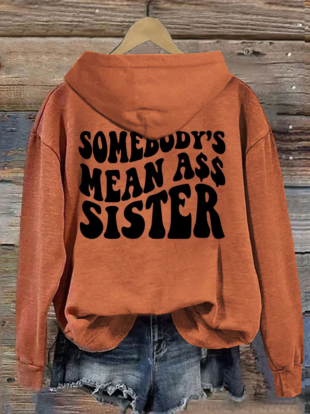 Somebody's Mean Ass Sister Hoodie