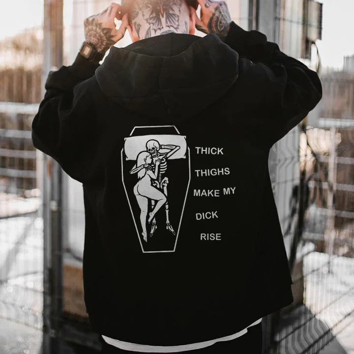 Thick Thighs Make My Dick Rise Hoodie