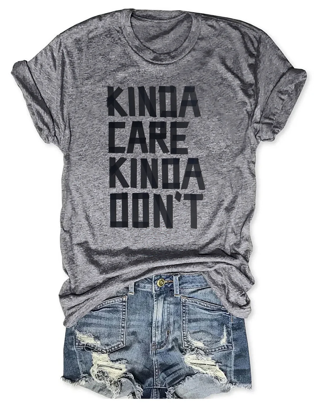 Kinda Care Kinda Don't T-shirt