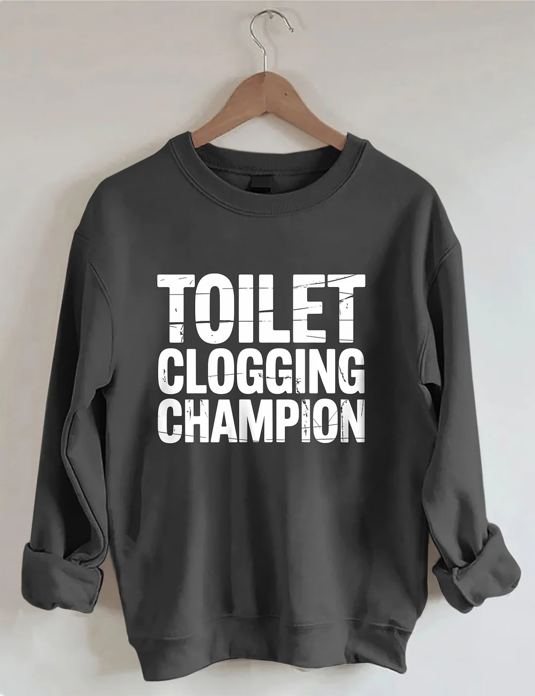 Toilet Clogging Champion Sweatshirt