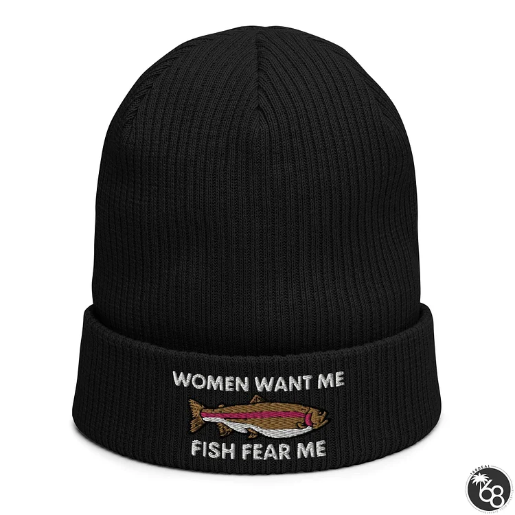 Women Want Me Fish Fear Me Organic Ribbed Beanie, Rib Knit Beanie, Fishing Gift, Gift for Fisherman, Winter Fishing Hat | 168DEAL