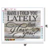 Have I Told You Lately That I Love You   | Full Round Diamond Painting Kits