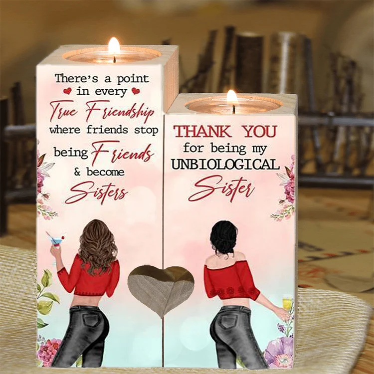 Thank You For Being My Unbilogical Sister-Candle Holder