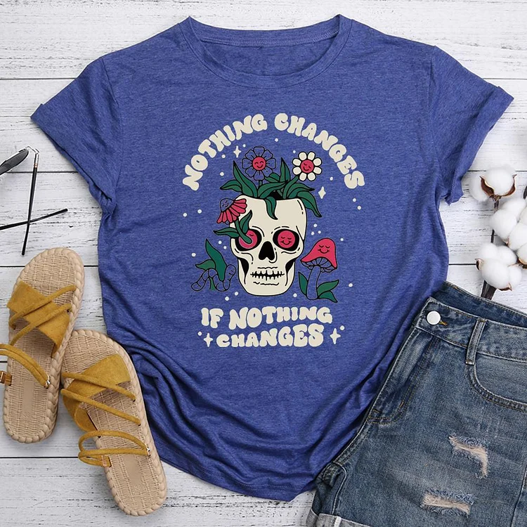 If Nothing Change Skeleton T-Shirt Tee-06306-Annaletters