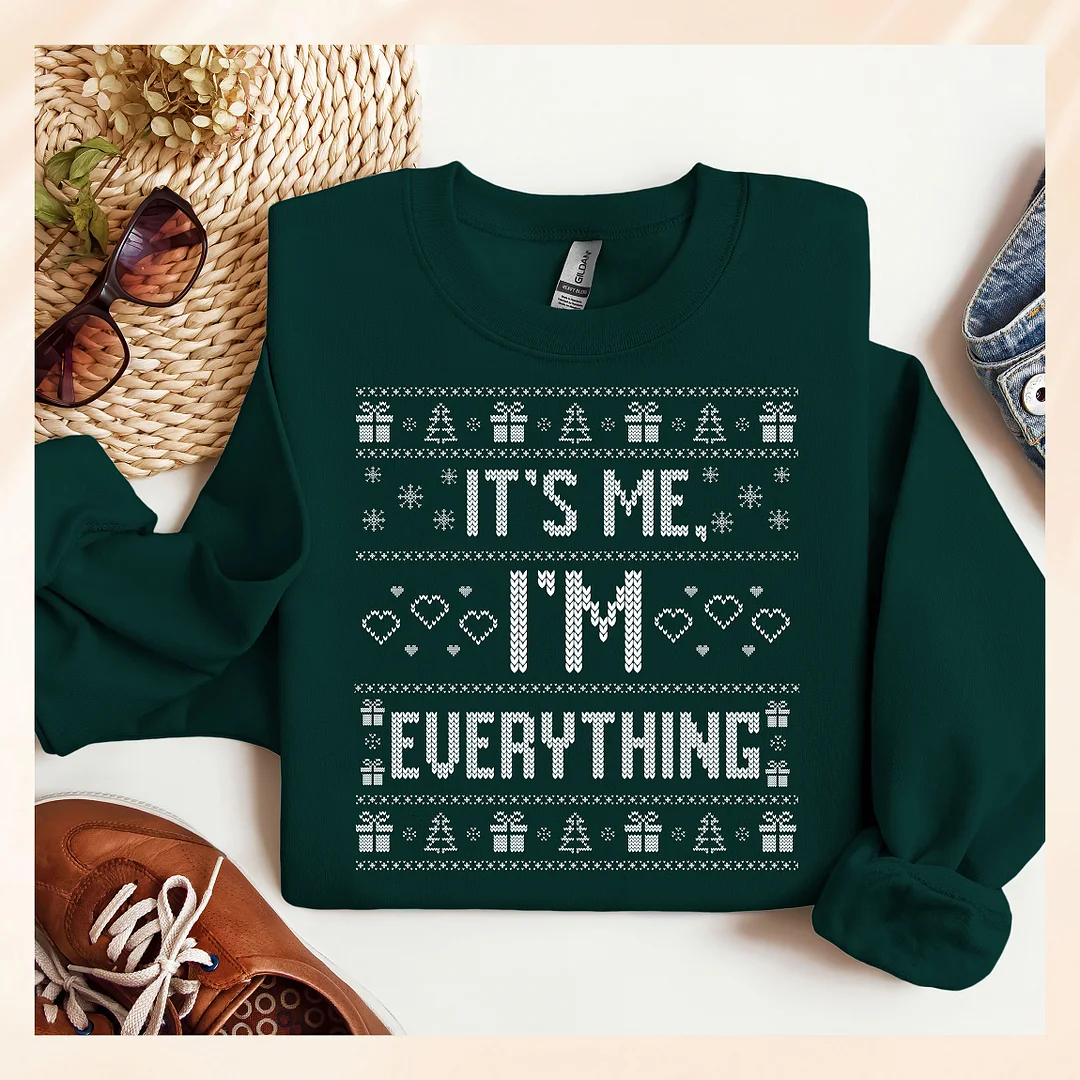 I Have Everything I Want For Christmas Matching Sweatshirts